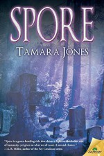 Spore - Tamara Siler Jones