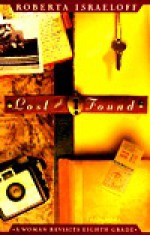 Lost and Found: A Woman Revisits Eighth Grade - Roberta Israeloff