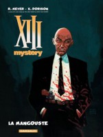 XIII Mystery - tome 1 - La Mangouste (French Edition) - Xavier Dorison, Ralph Meyer