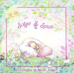 My Little One: Sugar & Spice - Becky Kelly