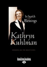 In Search of Blessings (Large Print 16pt) - Kathryn Kuhlman