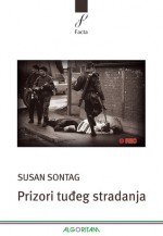 Prizori tuđeg stradanja - Susan Sontag, Božica Jakovlev