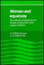 Women And Equal Pay: The Effects Of Legislation On Female Employment And Wages In Britain - Antoni Zabalza