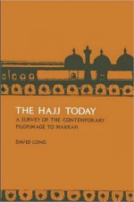 Hajj Today, The - David Long