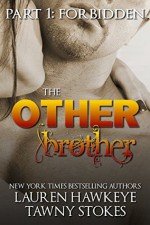 The Other Brother Part 1: Forbidden - Lauren Hawkeye, Tawny Stokes