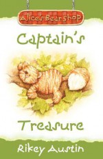 Captain's Treasure: Alice's Bear Shop - Rikey Austin