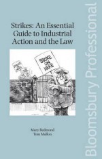 Strikes: An Essential Guide to Industrial Action and the Law: A Guide to Irish Law - Redmond