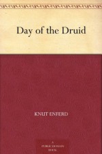 Day of the Druid - Knut Enferd