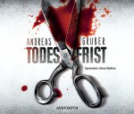 Todesfrist - Andreas Gruber (Autor), Doris Wolters (Sprecherin)