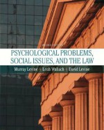 Psychological Problems, Social Issues, and the Law (2nd Edition) - Murray Levine, David I. Levine