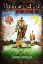 Templar Eclipse at Runestone Hill - Gunn Sinclair, Julie Sherman, Rico Lindquist