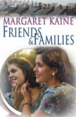 Friends and Families - Margaret Kaine