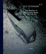 Luc Tuymans: The Reality of the Lowest - Luc Tuymans, Alison Gas, Takashi Murakami