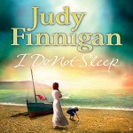 I Do Not Sleep - Judy Finnigan, Patience Tomlinson