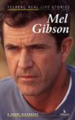 Mel Gibson. A short biography - Ewa Wolańska, Adam Wolański