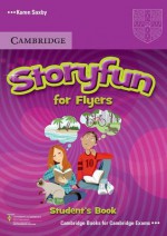 Storyfun for Flyers Student's Book - Karen Saxby