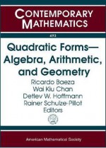 Quadratic Forms: Algebra, Arithmetic, and Geometry - Ricardo Baeza