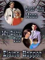 DoubleTake: "Over the Moon" and "My Baby Too" - Elaine Hopper