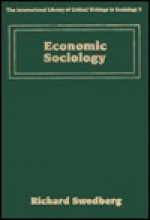 Economic Sociology - Richard Swedberg