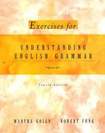 Exercises Understanding English Grammar - Martha Kolln, Robert Funk