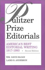 Pulitzer Prize Editorials-94-2* - W. David Sloan, Laird B. Anderson