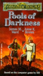 Pools of Darkness - James M. Ward, Anne K. Brown