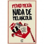 Nada de Melancolia - Pedro Mexia