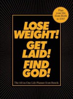 Lose Weight! Get Laid! Find God! - Benrik