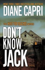 Don't Know Jack (The Hunt for Jack Reacher Series) (Volume 1) - Diane Capri