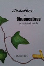 Cheaters and Chupacabras - Christin Haws