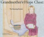 The Running Rooster (Grandmother's Hope Chest, Volume 1) - Rebekah Wilson