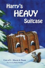 Harry's Heavy Suitcase: A Crew of 2 - Marcia & Flossie - Homer Strickland, Flossie Strickland, Nancy Scheibe