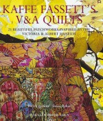 Kaffe Fassett's V & A Quilts: 23 Beautiful Patchworks Inspired by the Victoria & Albert Museum - Kaffe Fassett