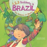 1, 2, 3 Suddenly in Brazil: The Ribbons of Bonfim - Cristina Falcon Maldonado, Marta Fabrega