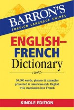 BARRON'S ENGLISH FRENCH DICTIONARY - Barron