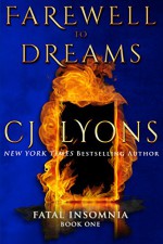 Farewell To Dreams (Fatal Insomnia) - CJ Lyons