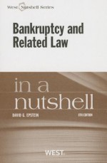 Epstein's Bankruptcy and Related Law in a Nutshell, 8th - David G Epstein