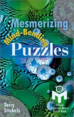 Mesmerizing Mind-Bending Puzzles - Terry Stickels