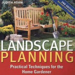 Landscape Planning: Practical Techniques for the Home Gardener - Judith Adam