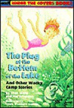 Plug at the Bottom of the Lake: And Other Wacky Camp Stories - Ellen Weiss, Mel Friedman, Lynne Cravath