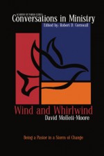 Wind and Whirlwind - David Moffett-Moore, Robert D. Cornwall