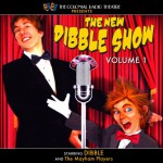 The New Dibble Show, Volume 1 - Jerry Robbins, Jerry Robbins, Dibble, the Mayham Players