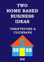 2 HOME BASED BUSINESS IDEAS: CLICKBANK AFFILIATE MARKETING & THRIFT STORE RESELLING - Red M