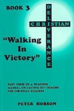 Walking the Victory: Vol. 3 - Peter Hobson