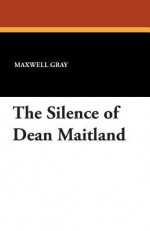 The Silence of Dean Maitland - Maxwell Gray