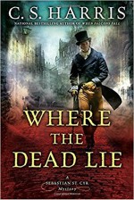 Where the Dead Lie (Sebastian St. Cyr Mystery) - C.S. Harris