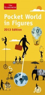 The Economist Pocket World in Figures, 2013 - The Economist