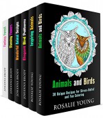 Inspiring Animals Box Set (6 in 1): Inspiring and Relaxing Designs for Stress-Relief and Creativity (Relaxation & Meditation) - Rosalie Young, Johanna Brody