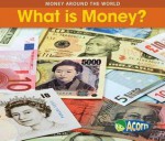 What Is Money? - Rebecca Rissman