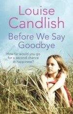 Before We Say Goodbye - Louise Candlish